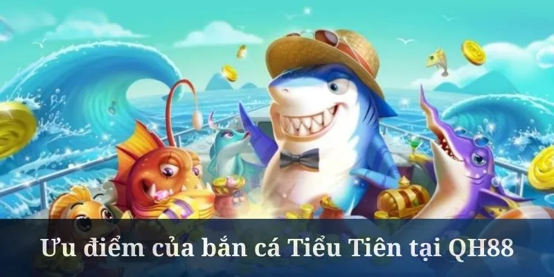 Bắn cá Tiểu Tiên sở hữu giao diện cực đẹp mắt