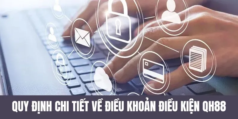Quy định chi tiết về điều khoản điều kiện tại QH88