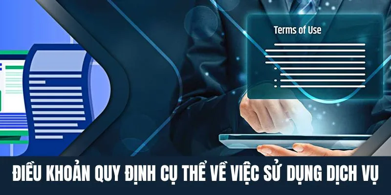 Điều khoản quy định cụ thể về việc sử dụng dịch vụ