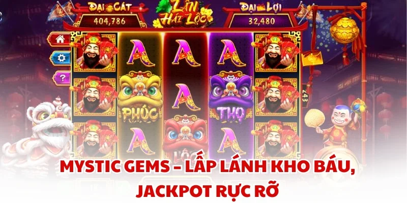 Mystic Gems – Lấp lánh kho báu, Jackpot rực rỡ