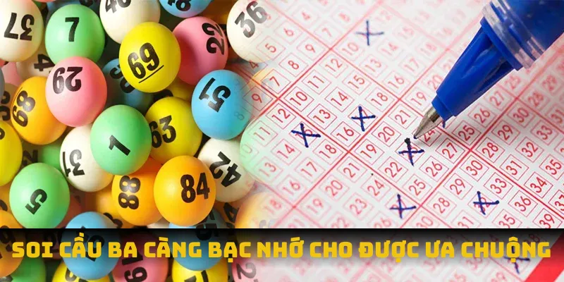 Soi cầu ba càng bạc nhớ cho được ưa chuộng